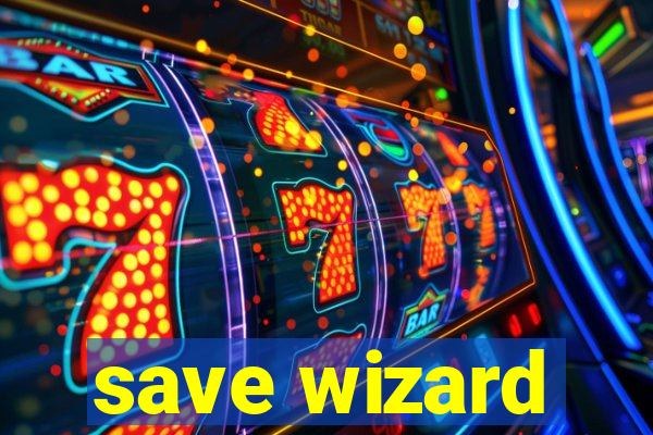 save wizard